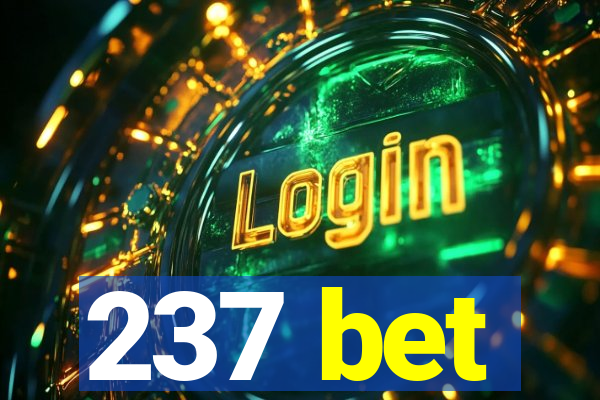 237 bet
